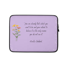 Load image into Gallery viewer, You Are Already That Which You Wish To Be Neville Goddard LapTop Sleeve
