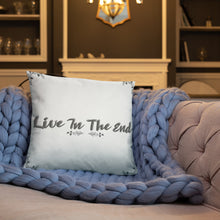 Load image into Gallery viewer, Live In The End Accent Pillow
