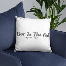 Load image into Gallery viewer, Live In The End Accent Pillow
