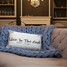 Load image into Gallery viewer, Live In The End Accent Pillow
